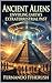 ANCIENT ALIENS: UNVEILING EARTH'S EXTRATERRESTRIAL PAST