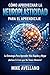 CÓMO APROVECHAR LA NEUROPLASTICIDAD PARA EL APRENDIZAJE: La Estrategia Para Aprender Más Rápido y Mejor ¡Incluso Si Crees que No Tienes Memoria! (Spanish Edition)