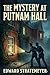 The Mystery at Putnam Hall: The School Chums' Strange Discovery
