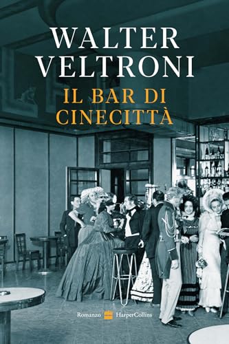 Il bar di Cinecittà (Italian Edition)