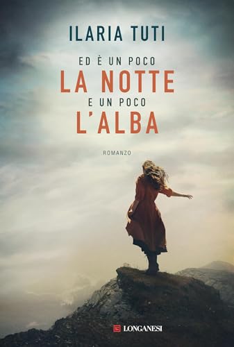 Ed è un poco la notte e un poco l'alba (Kindle Edition)