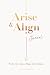 Arise & Align Journal