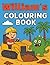 William's Colouring Book: Busy Diggers and Friendly Monsters – Fun Colouring pages for Kids. Personalised gift for Birthdays, Christmas or anytime