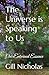 The Universe is Speaking to Us: Our Entwined Essence