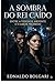 A Sombra do Rei Caído: Entre a Verdade Ardente e o Amor Proibido (ROMANCE E DRAMA Livro 1) (Portuguese Edition)