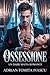 OSSESSIONE: Un Dark Mafia Romance (Italian Edition)