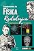 Fundamentos de Física Radiológica para Diagnóstico por Imagem: Estrutura da Matéria, Produção de Raios X, Interação da Radiação, Controle da Radiação ... ... de Imagem Médica (Portuguese Edition)