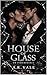 House of Glass (House, #1)