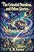 The Celestial Omnibus, and Other Stories by E. M. Forster