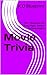 Movie Trivia: 250+ Questions for Trivia Night, Parties & Game Nights