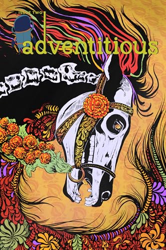 Adventitious, Issue Two: Strange & Literary Fiction (Adventitious Magazine)