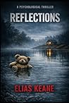 Reflections by Elias Keane