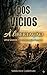 Dos Vícios à Libertação: Uma Grande Transformação Pessoal (Portuguese Edition)
