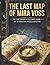 The Last Map of Mira Voss: The Cartographer curse book An Interactive Puzzle Mystery