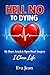 Hell No to Dying: My Heart Attack & Open Heart Surgery