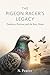 The Pigeon Racers Legacy: Tradition, Passion and the Race Home