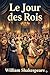 Le Jour des Rois (French Edition)