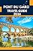 Pont du Gard Travel Guide 2026