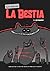 (Los días de) La Bestia (Spanish Edition)