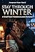 Stay Through Winter: A Friends-to-Lovers, Forced Proximity Small-Town Romance (Honeymoon House Book 8)