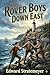 The Rover Boys Down East; or, The Struggle for the Stanhope Fortune
