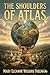 The Shoulders of Atlas: A Novel