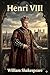 Henri VIII (French Edition)