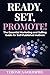 Ready, Set, Promote: The Essential Marketing and Selling Guide for Self-Published Authors (Writers and Authors Series)