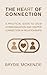 The HeArt of Connection: A Practical Guide to Calm Communication and Deeper Connection