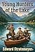 Young Hunters of the Lake; or, Out with Rod and Gun