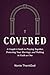Covered : A Couple’s Guide to Praying Together, Protecting Your Marriage, and Walking in Faith as One