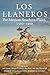 Los Llaneros: The Mexican Southern Plains, 1500-1900
