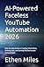 AI-Powered Faceless YouTube Automation 2026: Step-by-Step Guide to Creating Viral Videos, Growing Fast, and Earning Passive Income Using AI Tools