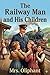 The Railway Man and His Children