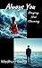 Always You by Madhuri Sinha