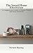 Smart Home Wiring Guide: The Complete Manual for Installing Automated Switches, Sensors, and Safe Electrical Systems