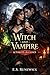 Witch & Vampire: A Forced Alliance
