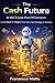 The Cash Future: AI Will Create More Millionaires in the Next 5 Years Than Any Technology in History