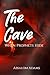 The Cave: When Prophets Hide