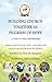 Building Church Together as Pilgrims of Hope: A Time of Grace and Renewal