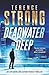 DEADWATER DEEP a high-stakes and action-packed thriller