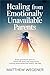 Healing from Emotionally Unavailable Parents: Break generational patterns, rebuild self-worth, and create secure, fulfilling relationships that finally feel safe