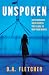 Unspoken by Denise A Fletcher Unspoken by Denise A Fletcher