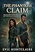 The Phantom Claim by Evie Montclaire