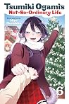 Tsumiki Ogami’s Not-So-Ordinary Life, Vol. 6 by Miyu Morishita