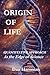 ORIGIN OF LIFE: QUANTITATIVE APPROACH At the Edge of Science