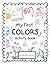 My First Colors Activity Book for Kids: Fun & Easy Learning for Toddlers Ages 2–5 | Coloring, Tracing, Matching & Early Skills Practice