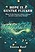 Hope Is A Gentle Flicker: What if the bravest thing a parent can do is just keep loving?