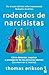 Rodeados de narcisistas: Có...