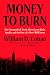 Money to Burn: The Unvarnished Truth About Leon Black, Apollo, and the Rise of a New Wall Street